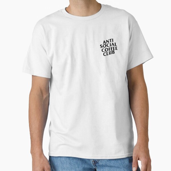 Anti Social Coffee Club - Coffee Lovers Classic T-Shirt for Sale by chunknozza