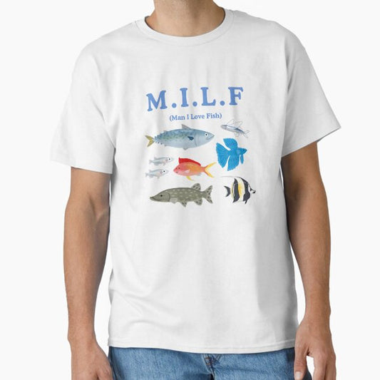 MILF (Man I Love Fish) Classic T-Shirt for Sale by youngtintin3