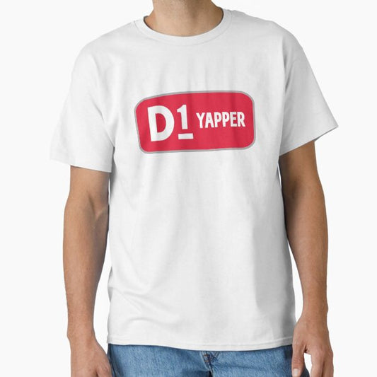 D1 YAPPER Classic T-Shirt for Sale by createandrogyny