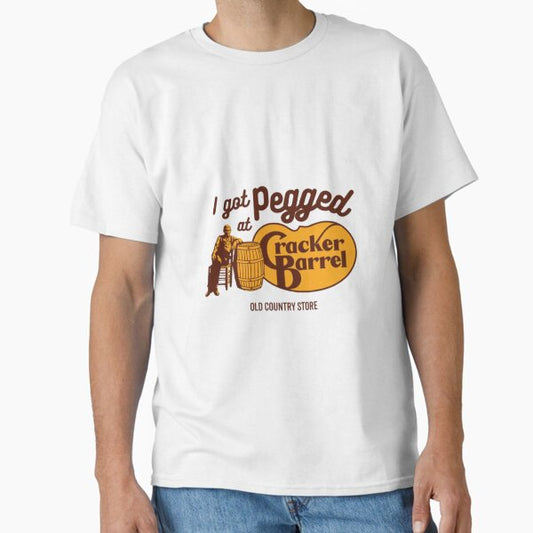 I Got Pegged At Cracker Barrel Classic T-Shirt for Sale by happycapyprints