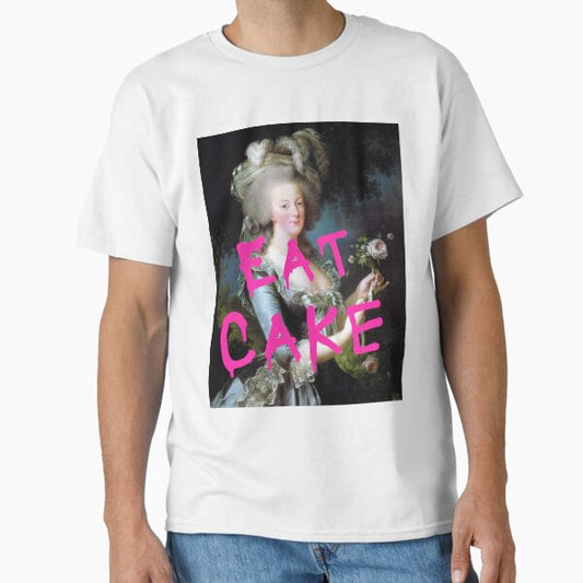 Marie Antoinette - Eat Cake Classic T-Shirt for Sale by AllMyLoveZoe