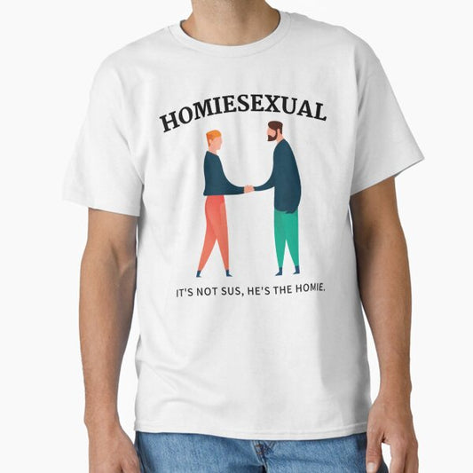 Homiesexual Design for My Homies 0.2  Classic T-Shirt for Sale by thebookstreet