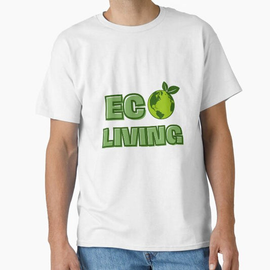 "Ecoliving green earth" Classic T-Shirt for Sale by KaizenGraphics