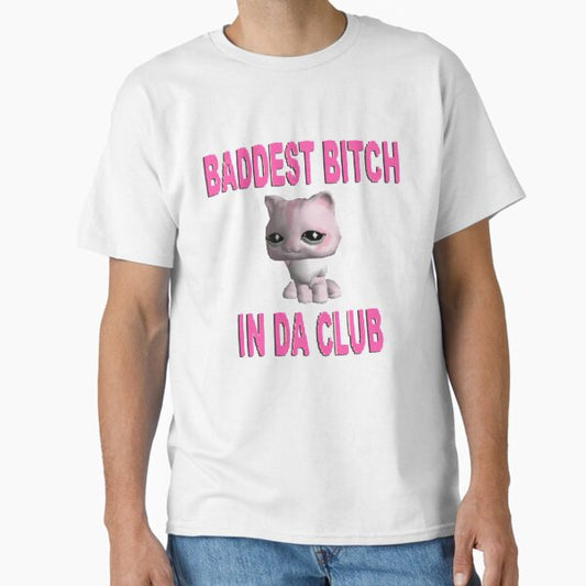 Baddest B*tch in Da Club Classic T-Shirt for Sale by EdgyStuffSold