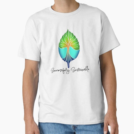 "Successfully Sustainable" Classic T-Shirt for Sale by JulieNavitka