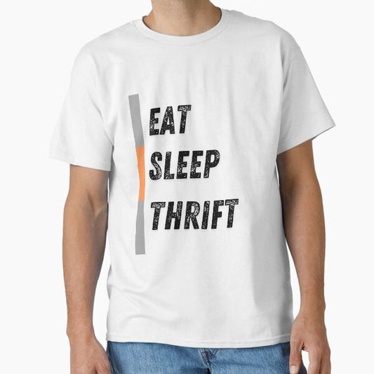 "Eat Sleep Thrift - Minimalist Design for Thrifting Enthusiasts" Classic T-Shirt for Sale by UmutK