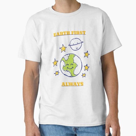 "Earth First Always Eco Friendly Living" Classic T-Shirt for Sale by LamountTees