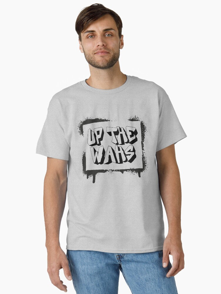 Up The Wahs Street Art Classic T-shirt | Trendy Graphic Tee | Casual Unisex T-shirt