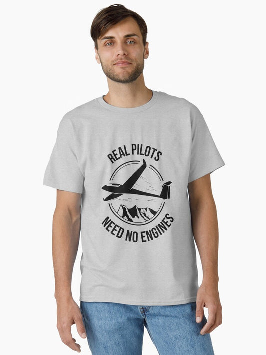 Real Pilots Need No Engines Soaring Soaring Classic TShirt T-Shirt | Fan Favorite Artwork | Trending Festive Apparel
