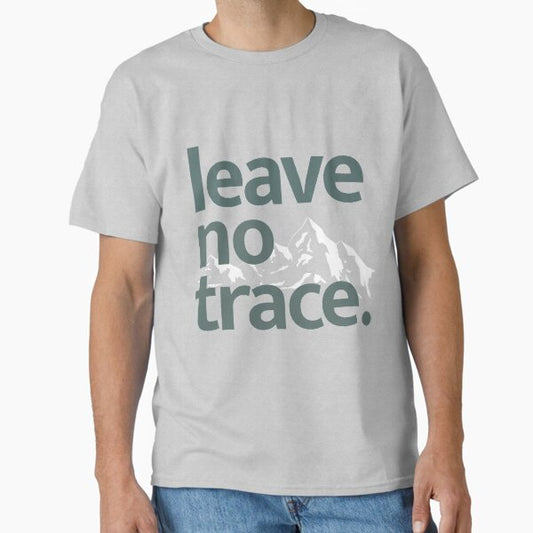 Leave no trace Classic T-Shirt for Sale by des-vu