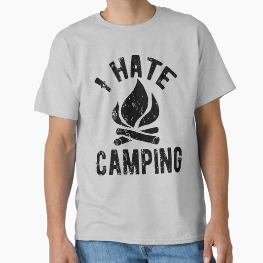 I Hate Camping Classic T-Shirt for Sale by peakednthe90s