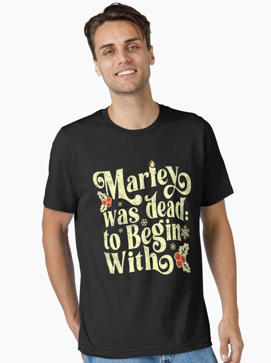Marley was dead to begin with Essential TShirt T-Shirt | Cute Festive Style | Top Pick For Gifting
