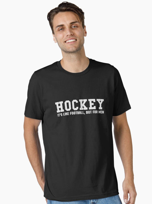 Funny Hockey It's Like Football But For Men Quote Meme Essential T-shirt | Trendy Graphic Tee | Casual Unisex T-shirt