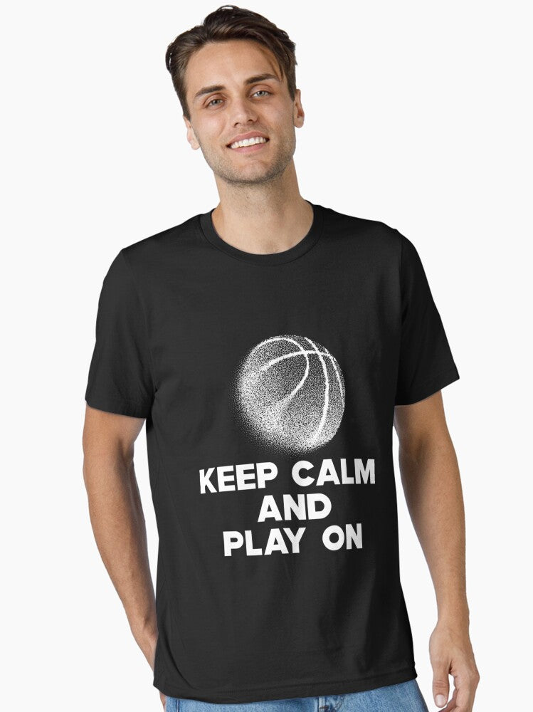 Basketball - Keep Calm And Play On Classic T-shirt Essential T-shirt | Premium Basketball Jersey | Fan Edition Apparel