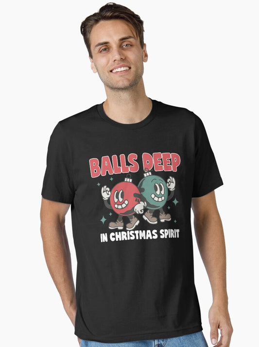 Balls Deep in Christmas Spirit Essential TShirt T-Shirt | Cute Festive Style | Trending Festive Apparel