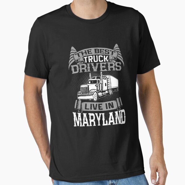 "Maryland Truckers, Maryland Truck Driver Gift" Essential T-Shirt for Sale by Designs4Less