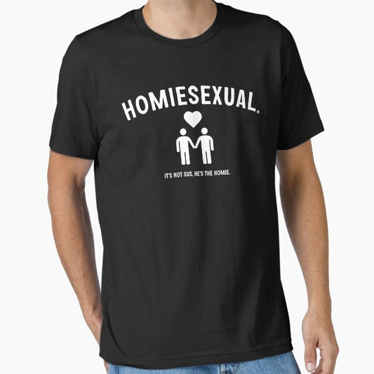 Homiesexual Essential T-Shirt for Sale by UnluckyPanda