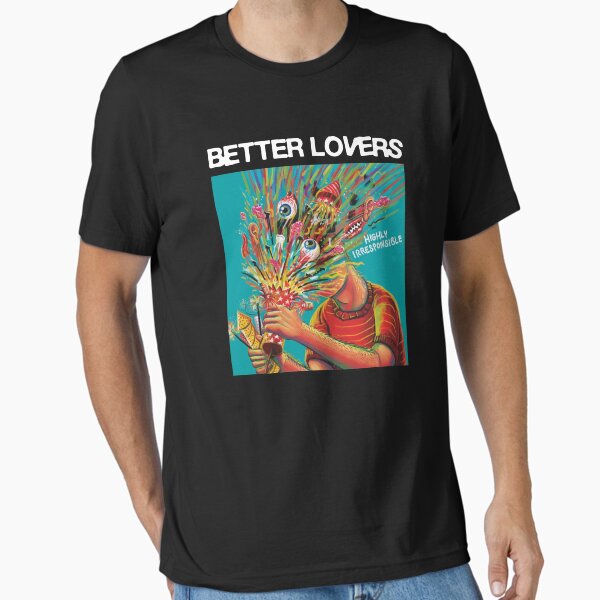 Better Lovers - Highly Irresponsible Album Art Essential T-Shirt for Sale by chambersalice