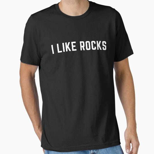 I Like Rocks Essential T-Shirt for Sale by Rock-Your-Body
