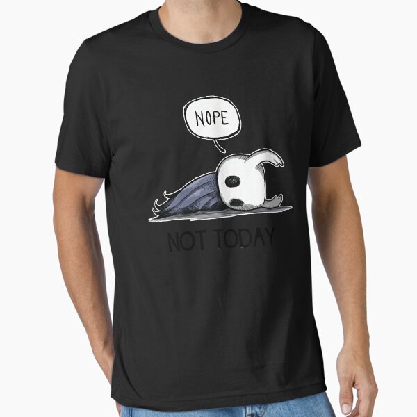 Hollow Knight Nope Not Today  Essential T-Shirt for Sale by Jasneller
