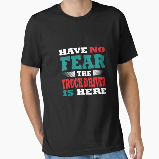 "Have no Fear the truck driver is here Outfit" Essential T-Shirt by RetroMaritalArt
