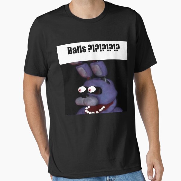 fnaf bonnie Balls !!!! meme Essential T-Shirt for Sale by tziporahtanina7