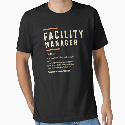 Funny Job Occupation - Facility Manager Definition Essential T-Shirt for Sale by cidolopez