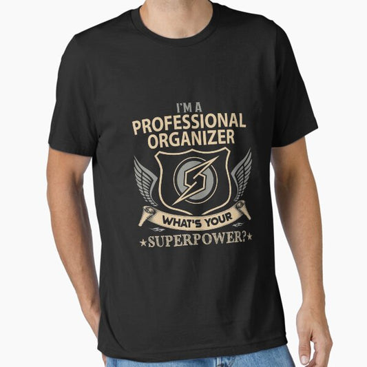 Professional Organizer T Shirt - Superpower Job Gift Item Tee Essential T-Shirt for Sale by lawkeira11