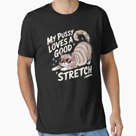 My Pussy Loves A Good Stretch Retro Essential T-Shirt for Sale by beansterp