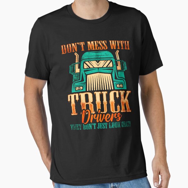"Crazy truck driver" Essential T-Shirt by Mila1946