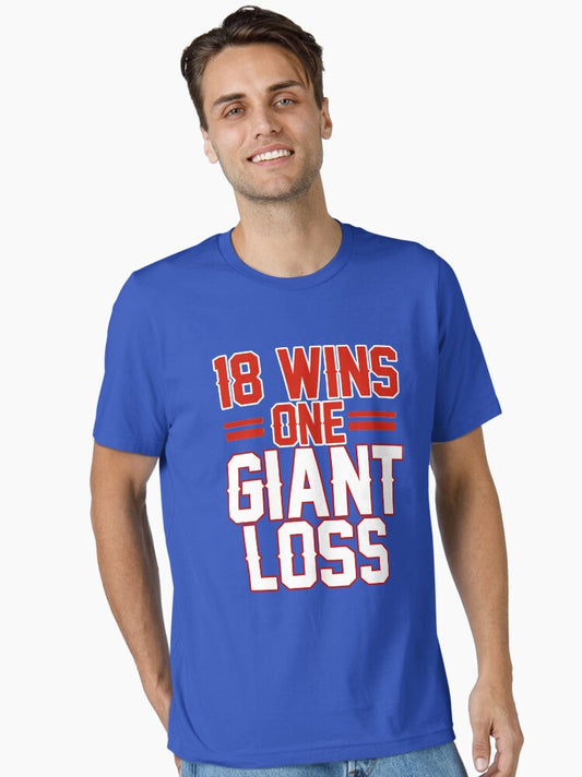 18 WINS 1 GIANT LOSS NEW YORK FOOTBALL SHIRT Essential TShirt T-Shirt | Top Trending Graphic | Trending Festive Apparel