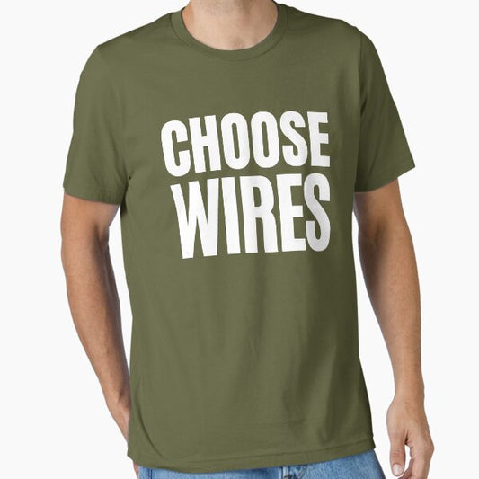 Choose WIRES White on Colour version Essential T-Shirt for Sale by ProtectWIRES