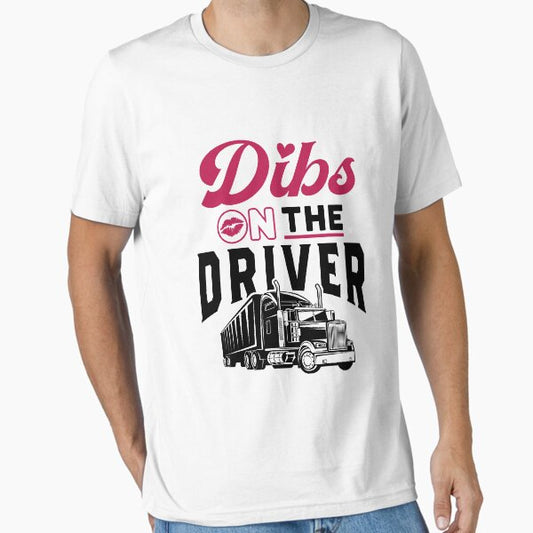 "Dibs on the Driver Truck Driver Wife Girlfriend" Essential T-Shirt for Sale by jaygo