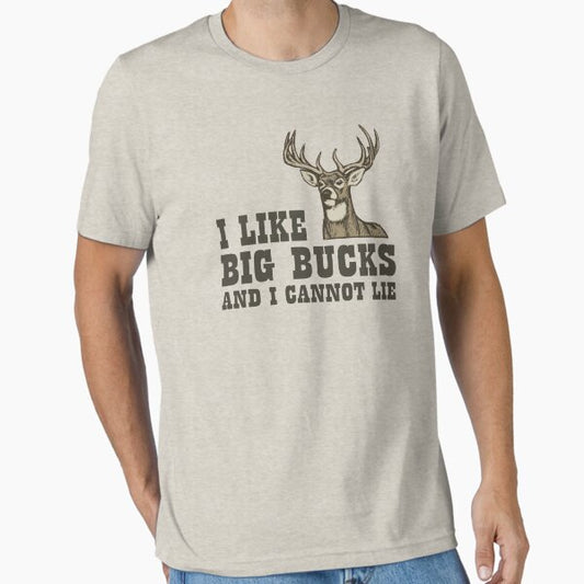 I Like Big Bucks And I Cannot Lie Essential T-Shirt for Sale by TheShirtYurt