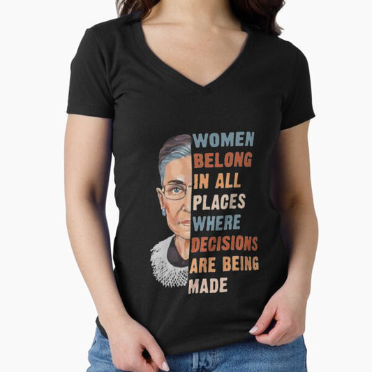 "Women Belong In All Place Where Decisions Are Being Made" Fitted V-Neck T-Shirt for Sale by amethystdesign
