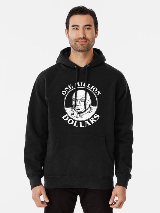 Dr Evil's One Million Dollars Quote Pullover Hoodie
