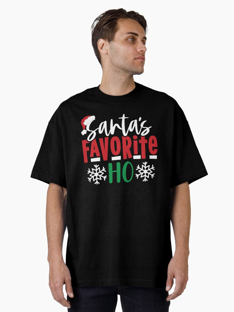 Santas Favourite Ho Funny Tshirt Oversized TShirt T-Shirt | Seasonal Must-Have | Top Pick For Gifting