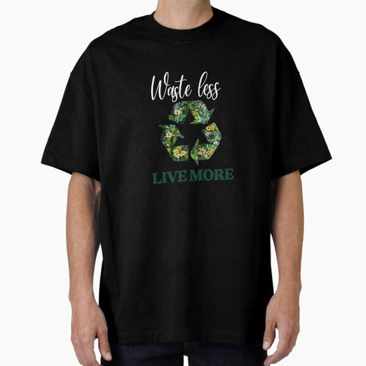 ""West Less Live More" Eco-Inspired T-Shirt | Zero Waste Lifestyle Tee" Oversized T-Shirt for Sale by thebigtimepl