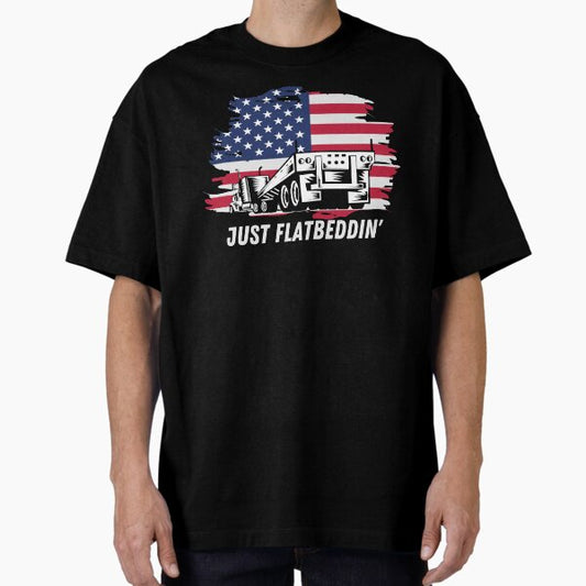 "JUST FLATBEDDIN USA American Flag Trucker" Oversized T-Shirt for Sale by CarantinedChaos
