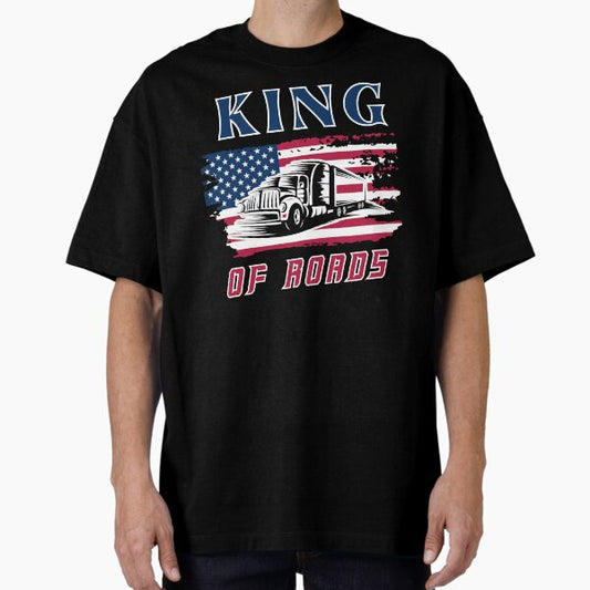 "King Of Roads Gift For Trucker" Oversized T-Shirt for Sale by Bawek85