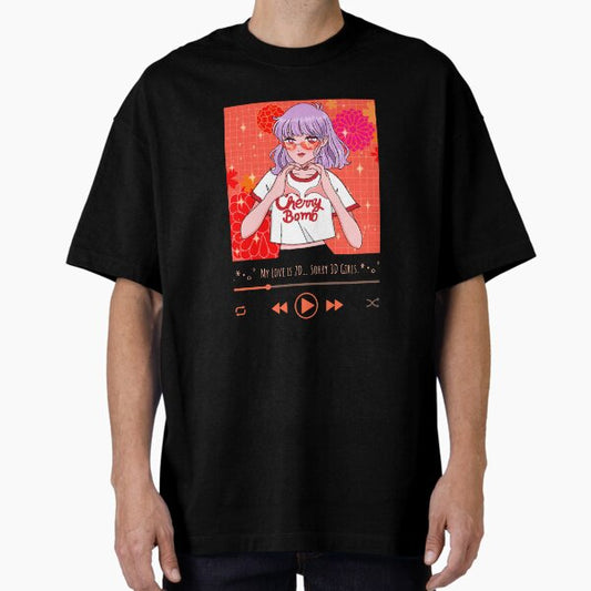 "My Love is 2D… Sorry 3D Girls Anime Girl T-Shirt" Oversized T-Shirt for Sale by ClashT