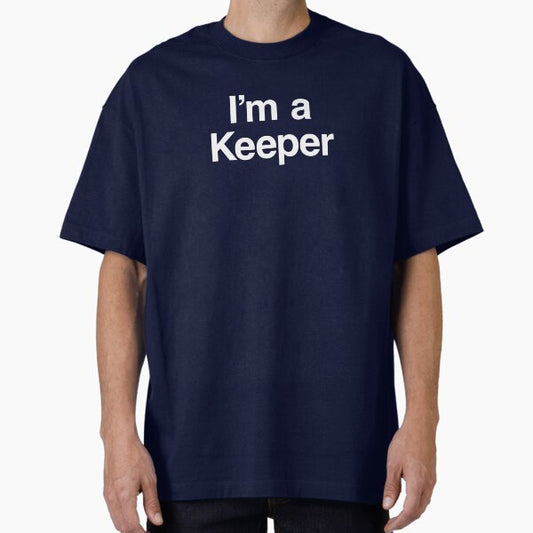 I'm a Keeper - Y2K Vibes Oversized T-Shirt for Sale by 90s-Mall