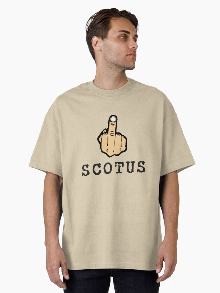 Fuck Scotus Fuck the court Oversized T-Shirt T-Shirt | Streetwear Vibe | High Demand Item