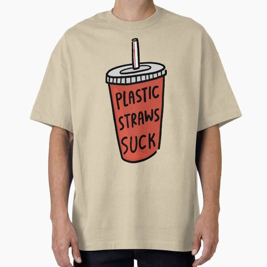 "Plastic Straws Suck" Oversized T-Shirt for Sale by michellestam