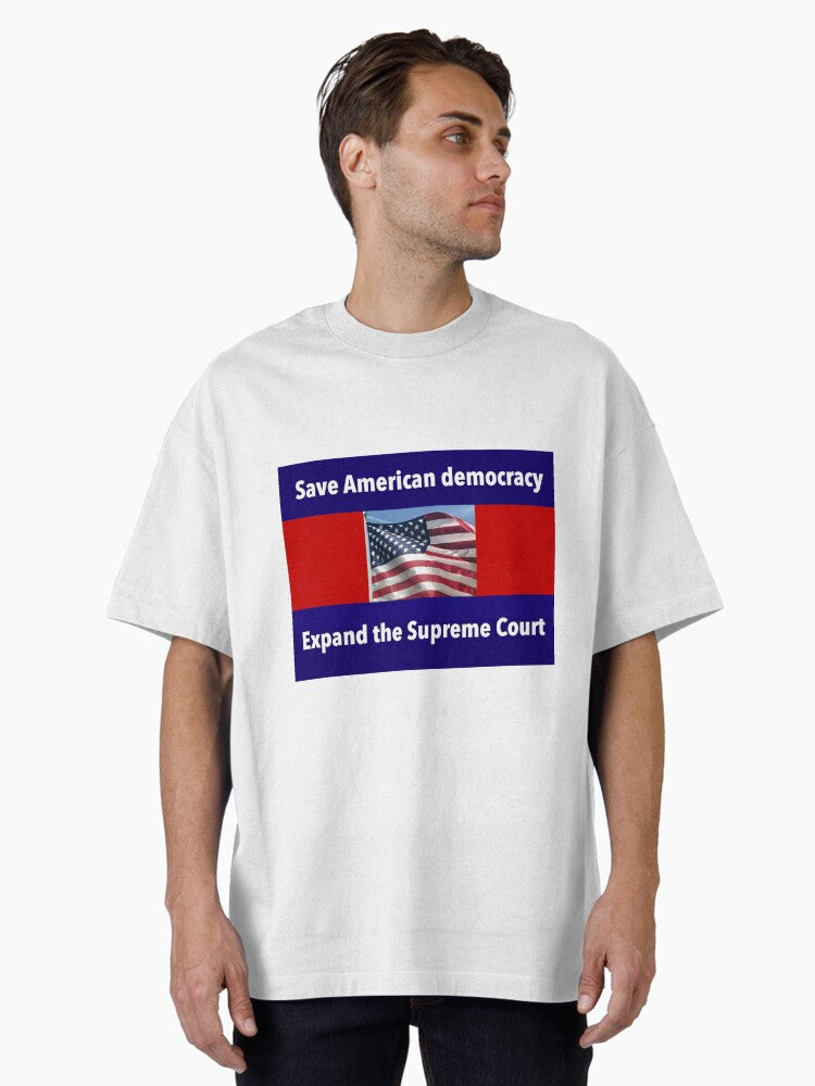 Expand the Supreme Court Oversized T-Shirt T-Shirt | Premium Graphic | Trending Now