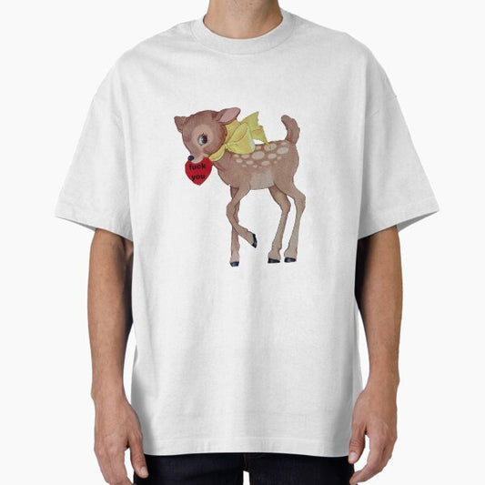 f you deer Oversized T-Shirt for Sale by angelicgirl-444