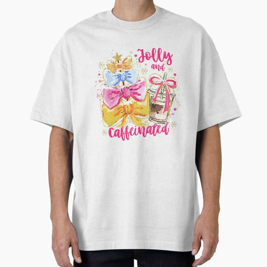 Jolly and Cafeinated Oversized T-Shirt for Sale by Stellacunningha