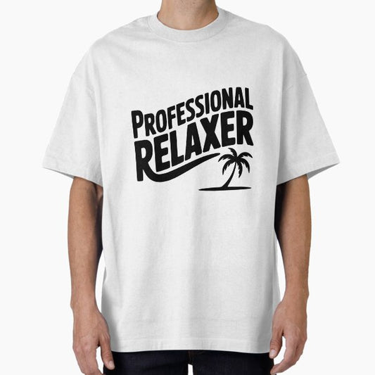 Professional Relaxer Oversized T-Shirt for Sale by Fraxoweb