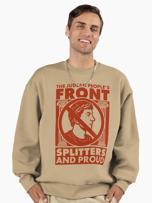 The Judean Peoples Front - Splitters and Proud Premium Oversized Sweatshirt