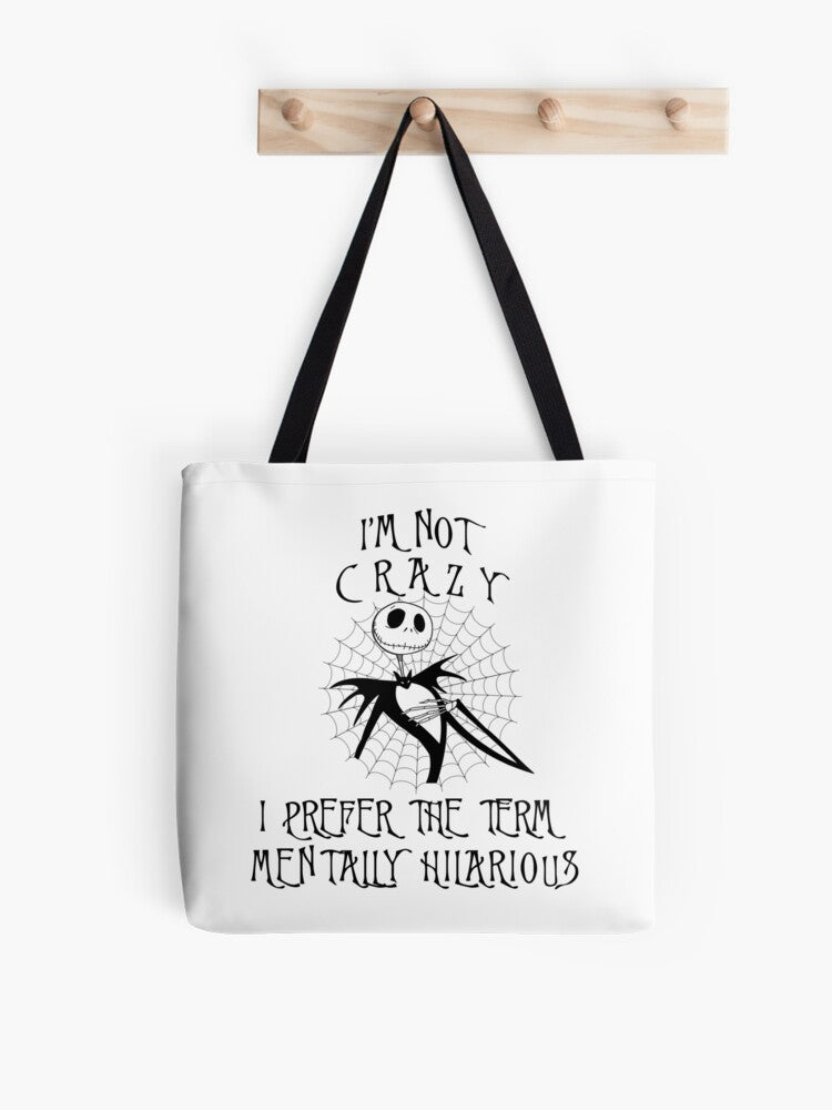 Nightmare Before Christmas Jack Skellington I'm Not Crazy I Prefer The Term Mentally Hilarious Tote Bag | Cute Halloween Tote Bag | Reusable Eco Shopping Bag